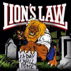 Lion's Law : A Day Will Come